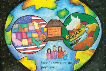Entry in NAHRO poster contest with pictures of globes with text of "Home is my own little world" and "Home is where no one judges you."