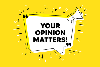 Your opinion matters