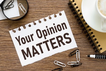Image of sign that says "your opinion matters"