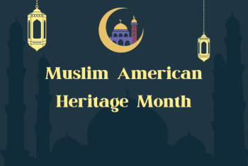 Image with text that reads Muslim American Heritage Month