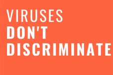 Text 'Viruses don't discriminate'